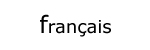 fran&ccedil;ais