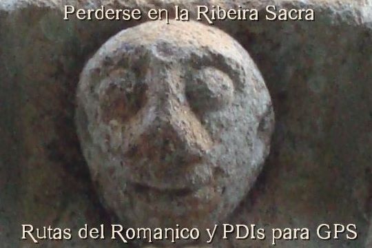 Perderse en la Ribeira Sacra. Rutas del Rom�nico y PDIs para GPS.